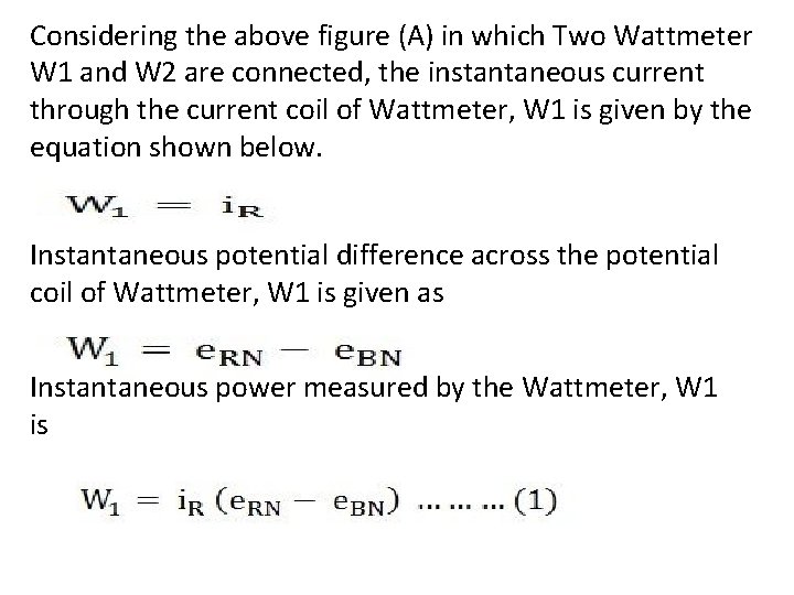 Considering the above figure (A) in which Two Wattmeter W 1 and W 2
