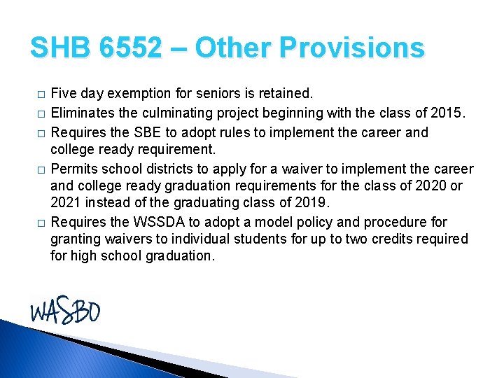 SHB 6552 – Other Provisions � � � Five day exemption for seniors is