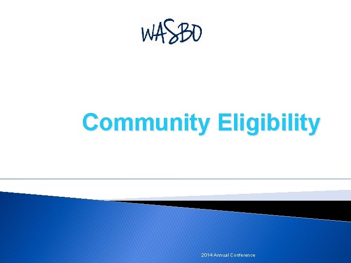 Community Eligibility 2014 Annual Conference 