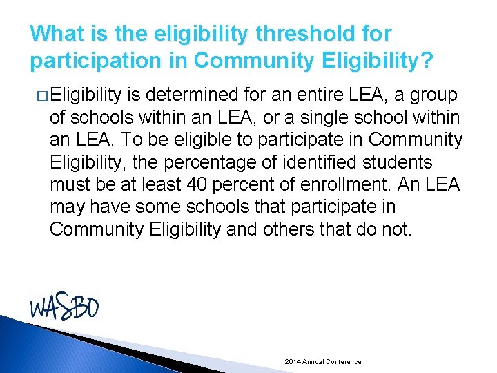 What is the eligibility threshold for participation in Community Eligibility? � Eligibility is determined