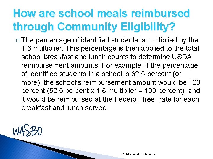 How are school meals reimbursed through Community Eligibility? � The percentage of identified students