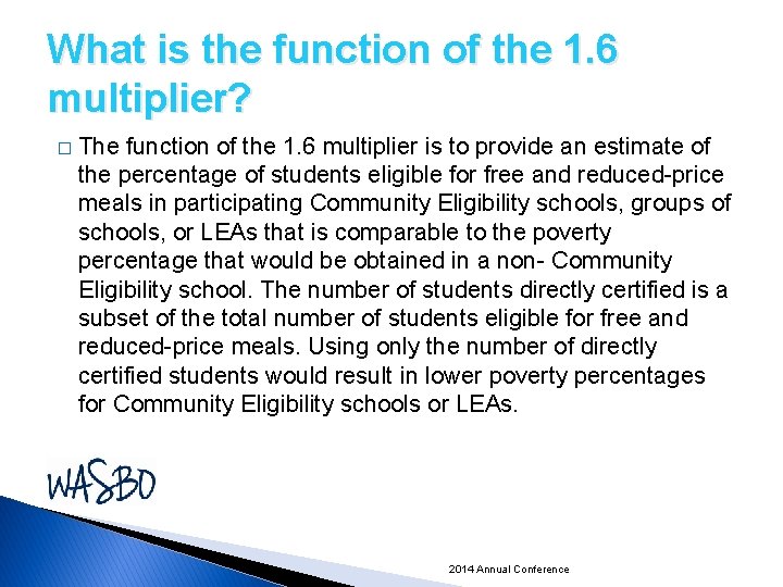 What is the function of the 1. 6 multiplier? � The function of the