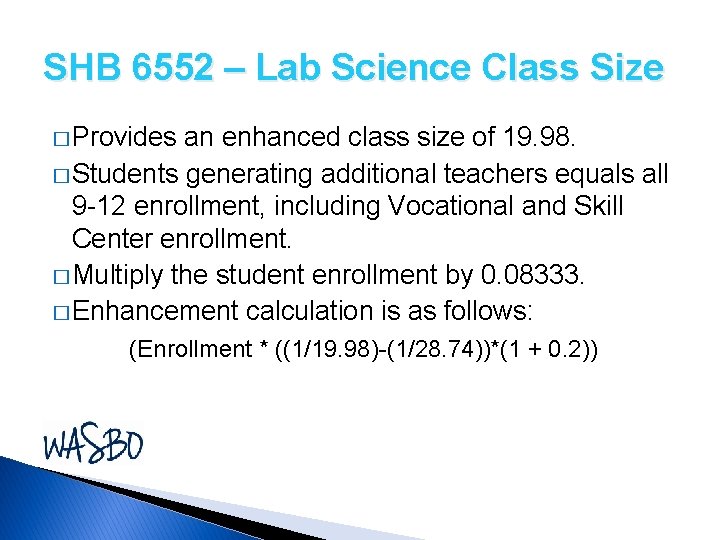 SHB 6552 – Lab Science Class Size � Provides an enhanced class size of