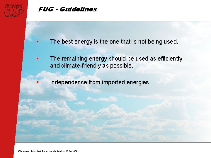 FUG - Guidelines § The best energy is the one that is not being