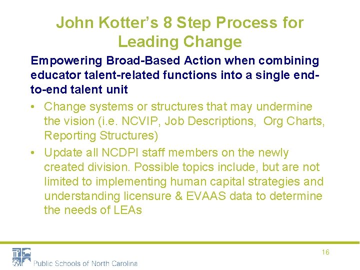 John Kotter’s 8 Step Process for Leading Change Empowering Broad-Based Action when combining educator
