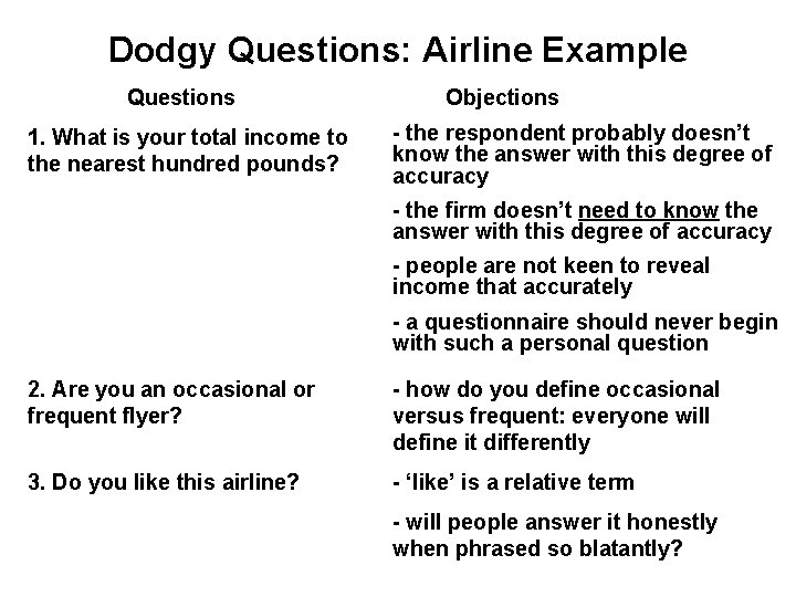 Dodgy Questions: Airline Example Questions 1. What is your total income to the nearest