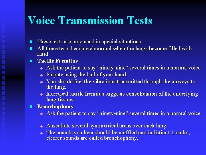 Voice Transmission Tests n n These tests are only used in special situations. All