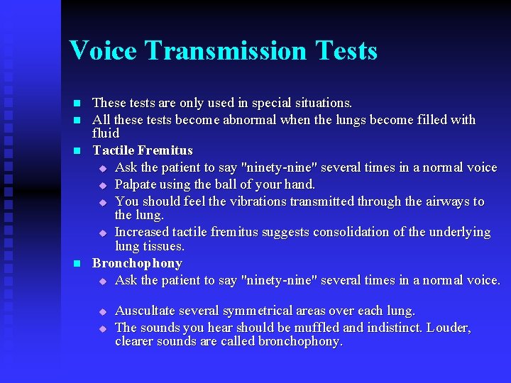 Voice Transmission Tests n n These tests are only used in special situations. All