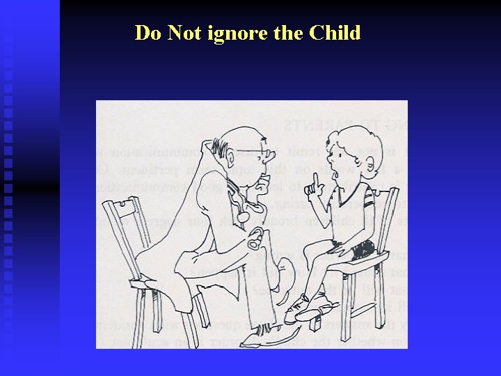 Do Not ignore the Child 