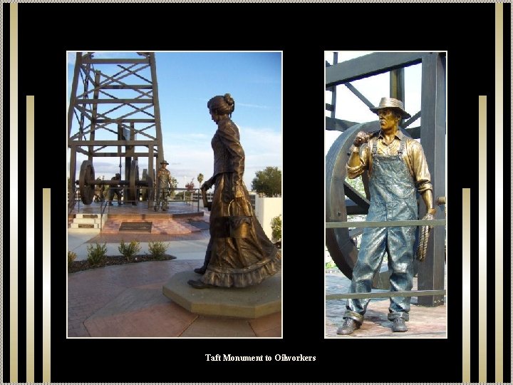 Taft Monument to Oilworkers 