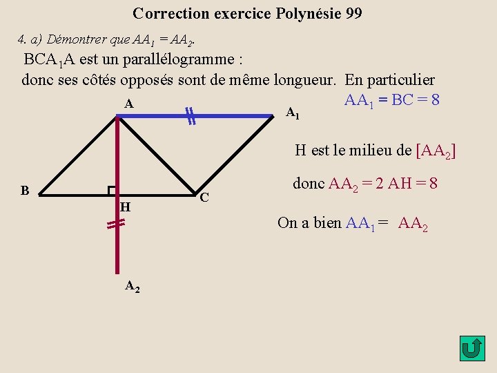 Correction exercice Polynésie 99 4. a) Démontrer que AA 1 = AA 2. BCA