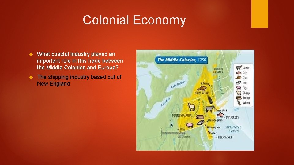 Colonial Economy What coastal industry played an important role in this trade between the