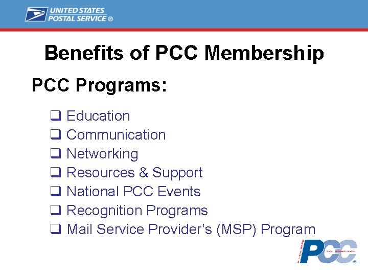 Benefits of PCC Membership PCC Programs: q Education q Communication q Networking q Resources