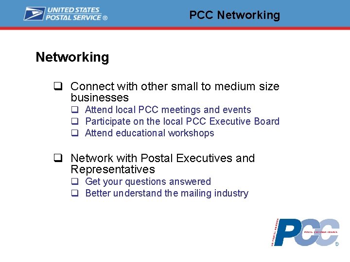 PCC Networking q Connect with other small to medium size businesses q Attend local