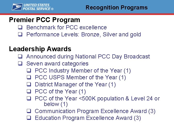 Recognition Programs Premier PCC Program q Benchmark for PCC excellence q Performance Levels: Bronze,