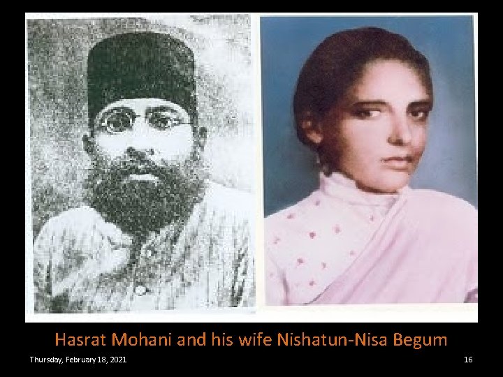 Hasrat Mohani and his wife Nishatun-Nisa Begum Thursday, February 18, 2021 16 
