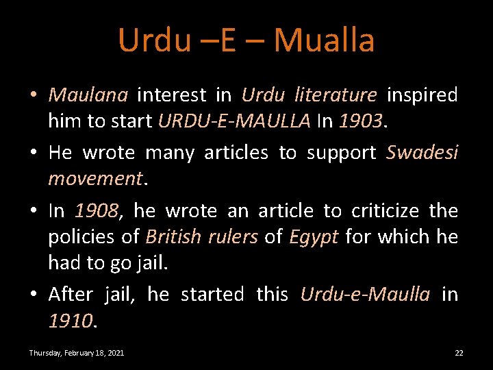 Urdu –E – Mualla • Maulana interest in Urdu literature inspired him to start