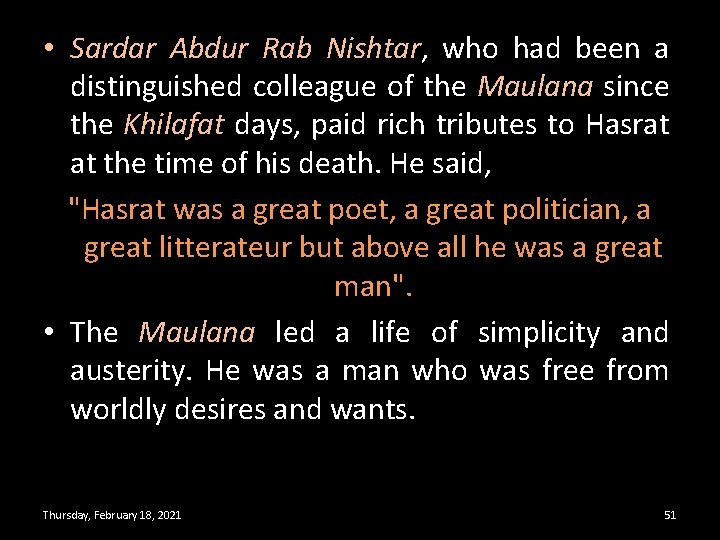  • Sardar Abdur Rab Nishtar, who had been a distinguished colleague of the