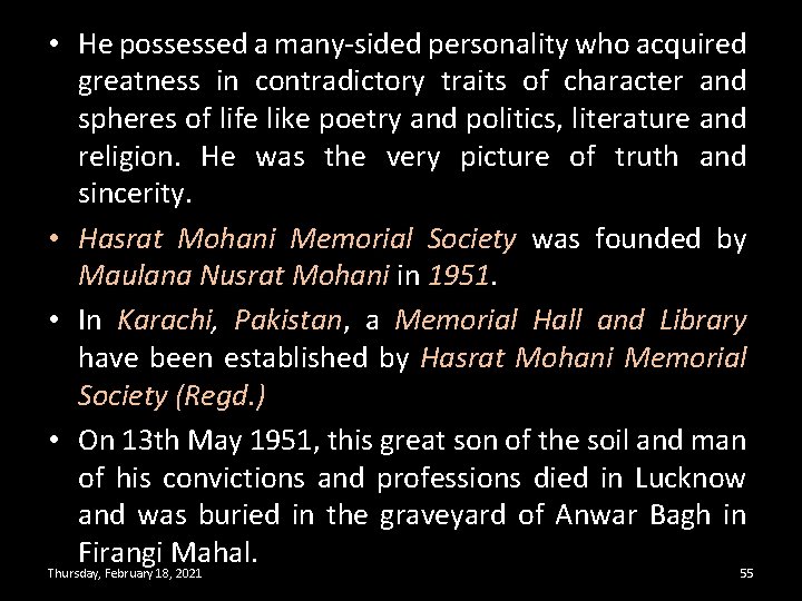  • He possessed a many-sided personality who acquired greatness in contradictory traits of