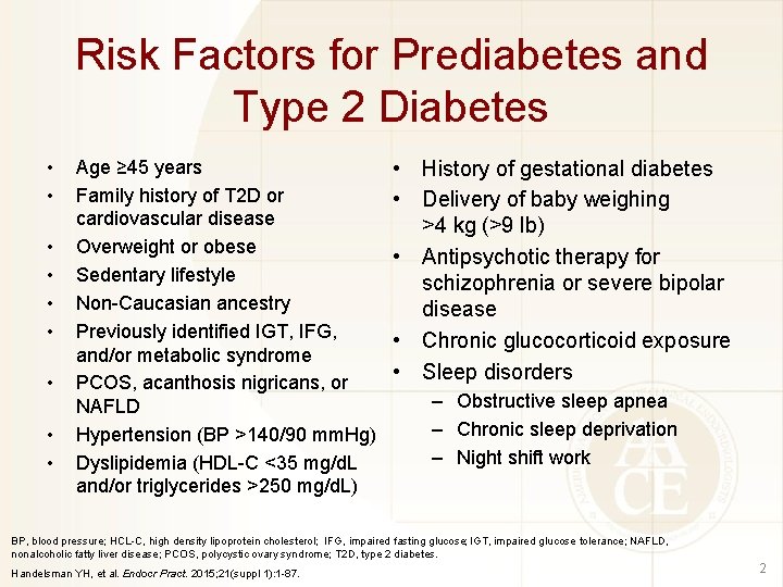 Risk Factors for Prediabetes and Type 2 Diabetes • • • Age ≥ 45