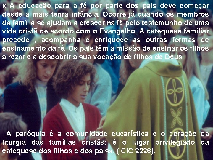 « A educação para a fé por parte dos pais deve começar desde « A educação para a fé por parte dos pais deve começar desde