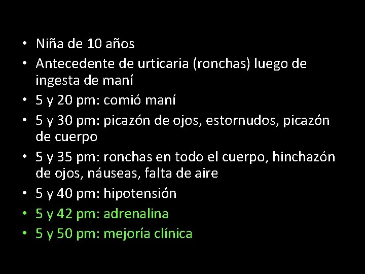  • Niña de 10 años • Antecedente de urticaria (ronchas) luego de ingesta