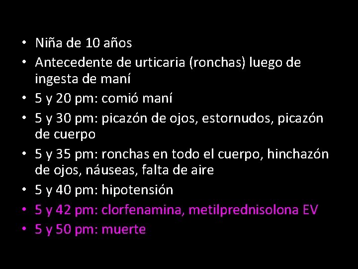  • Niña de 10 años • Antecedente de urticaria (ronchas) luego de ingesta