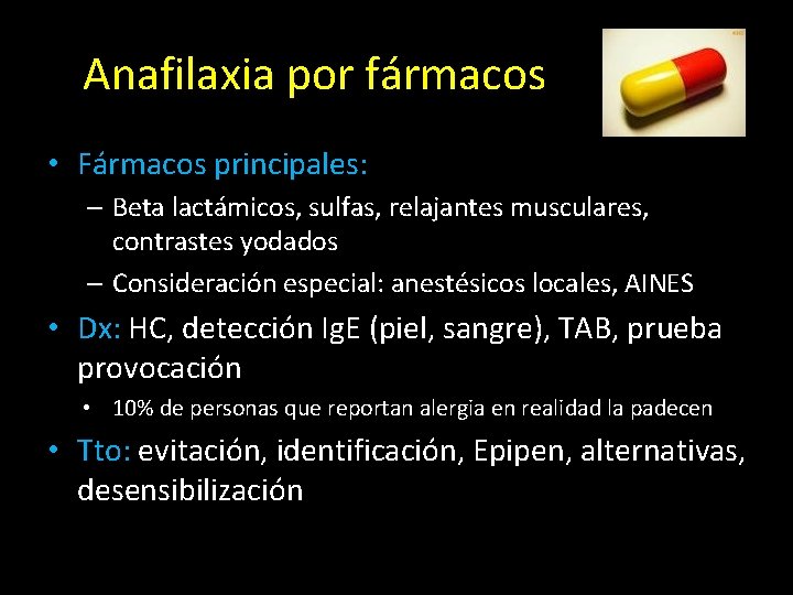 Anafilaxia por fármacos • Fármacos principales: – Beta lactámicos, sulfas, relajantes musculares, contrastes yodados