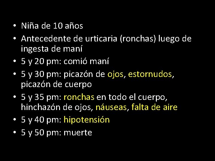  • Niña de 10 años • Antecedente de urticaria (ronchas) luego de ingesta