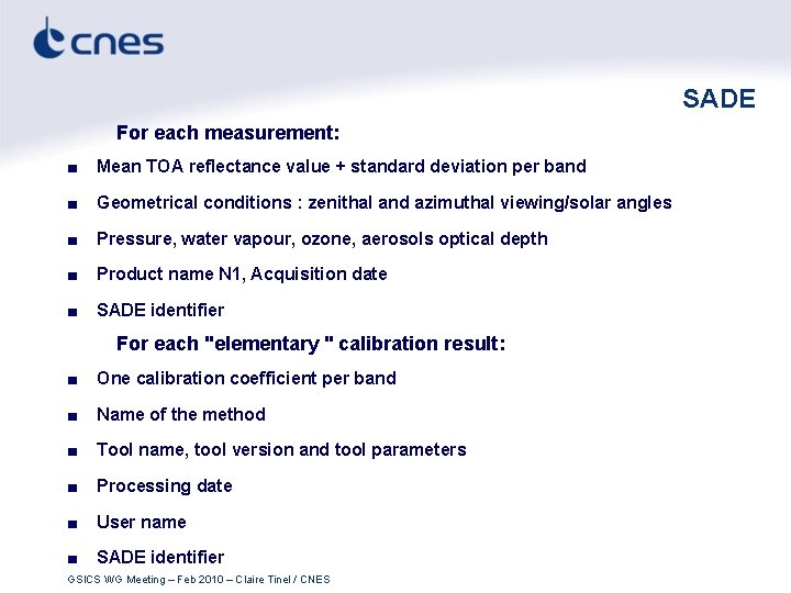 SADE For each measurement: ■ Mean TOA reflectance value + standard deviation per band