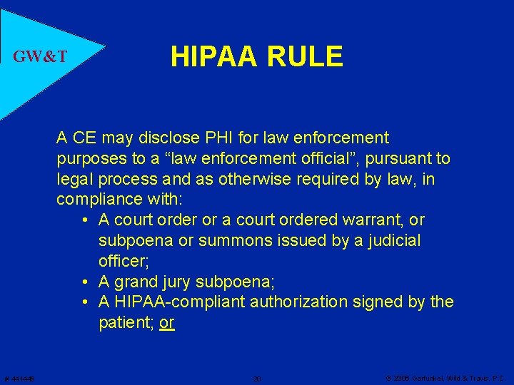 GW&T HIPAA RULE A CE may disclose PHI for law enforcement purposes to a