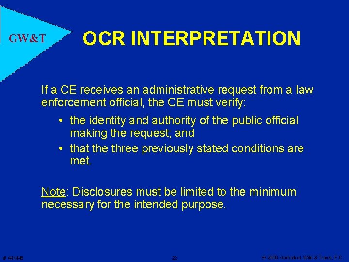 GW&T OCR INTERPRETATION If a CE receives an administrative request from a law enforcement