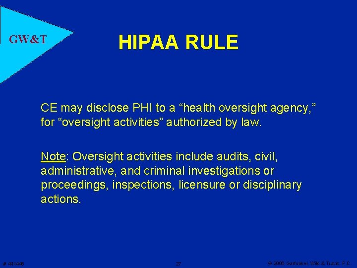 GW&T HIPAA RULE CE may disclose PHI to a “health oversight agency, ” for