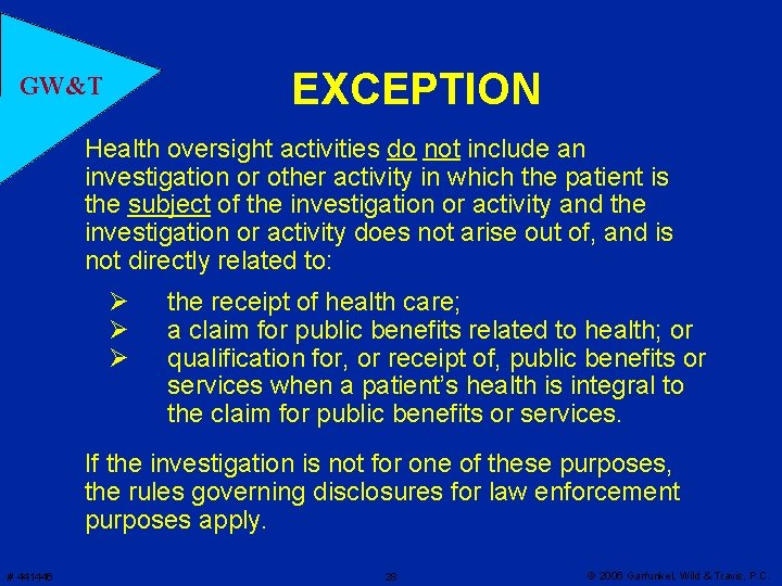 EXCEPTION GW&T Health oversight activities do not include an investigation or other activity in