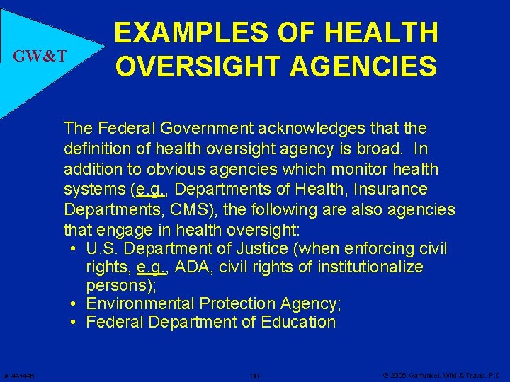 GW&T EXAMPLES OF HEALTH OVERSIGHT AGENCIES The Federal Government acknowledges that the definition of