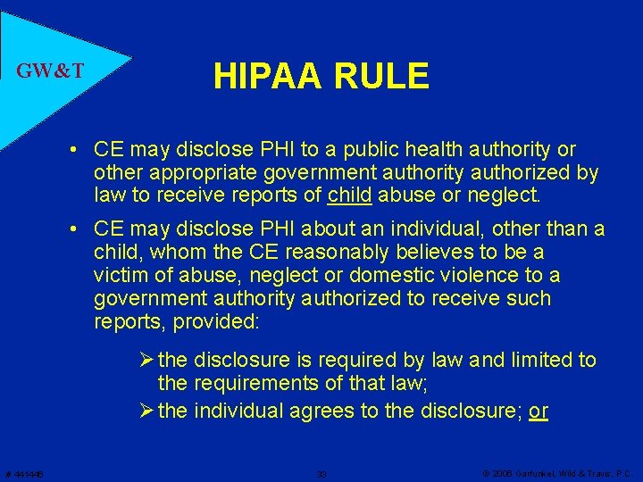 GW&T HIPAA RULE • CE may disclose PHI to a public health authority or