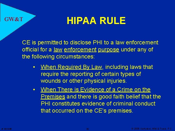 GW&T HIPAA RULE CE is permitted to disclose PHI to a law enforcement official