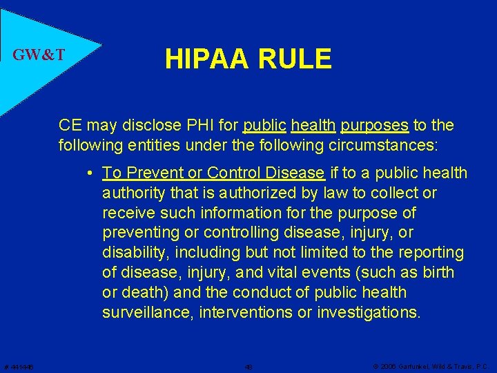 GW&T HIPAA RULE CE may disclose PHI for public health purposes to the following