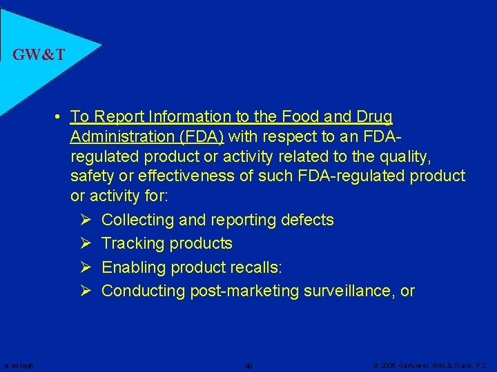 GW&T • To Report Information to the Food and Drug Administration (FDA) with respect