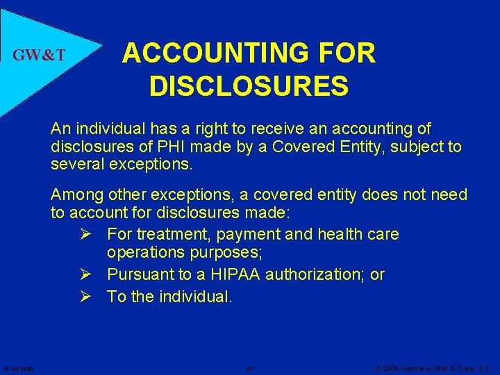 GW&T ACCOUNTING FOR DISCLOSURES An individual has a right to receive an accounting of