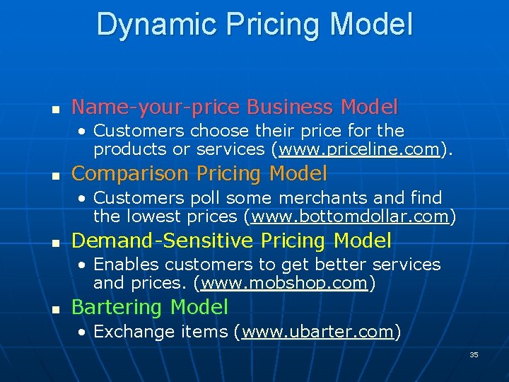 Dynamic Pricing Model n Name-your-price Business Model • Customers choose their price for the