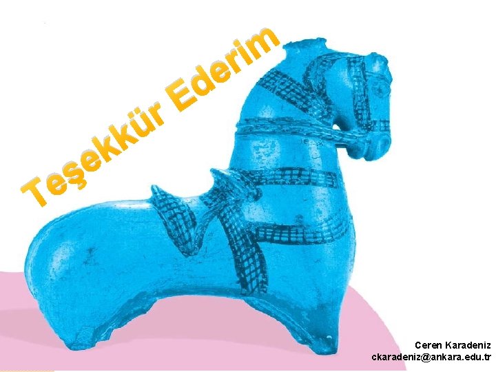 m i r e T e ş k k r ü e d E