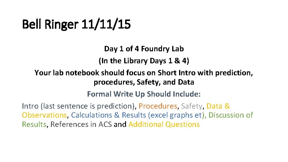 Bell Ringer 11/11/15 Day 1 of 4 Foundry Lab (In the Library Days 1