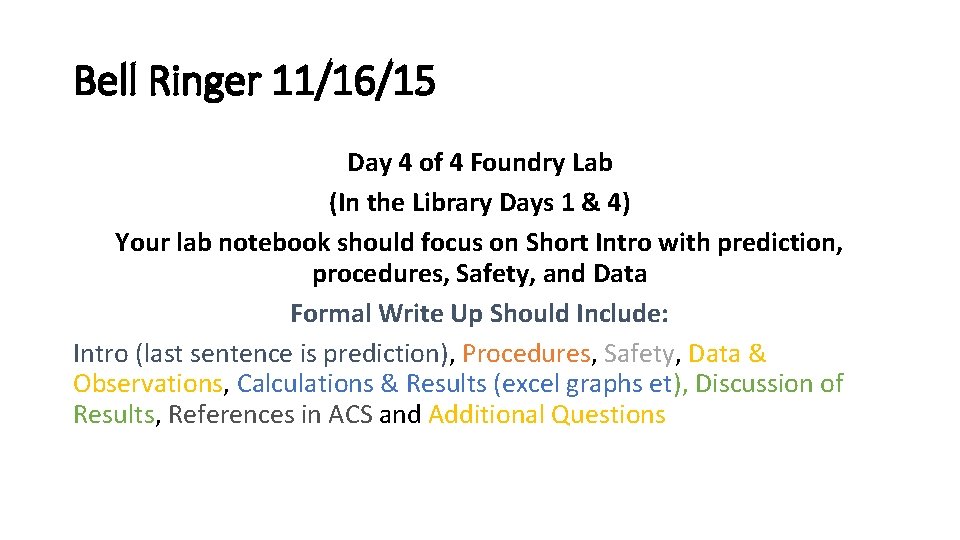 Bell Ringer 11/16/15 Day 4 of 4 Foundry Lab (In the Library Days 1