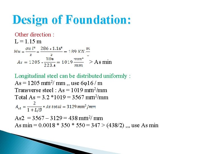 Design of Foundation: Other direction : L = 1. 15 m > As min