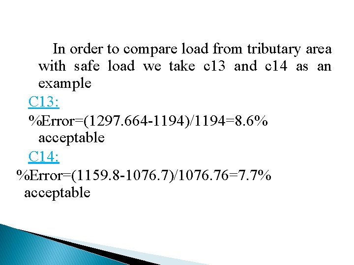  In order to compare load from tributary area with safe load we take