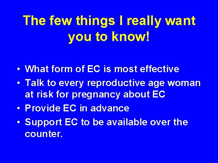 The few things I really want you to know! • What form of EC