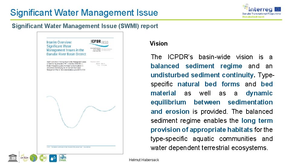 Significant Water Management Issue (SWMI) report Vision The ICPDR’s basin-wide vision is a balanced