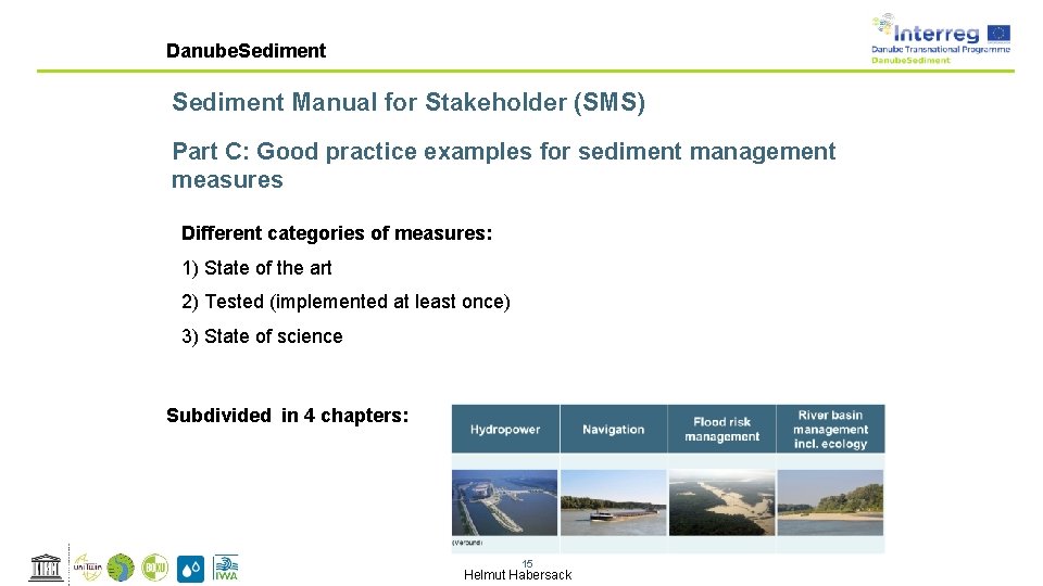 Danube. Sediment Manual for Stakeholder (SMS) Part C: Good practice examples for sediment management