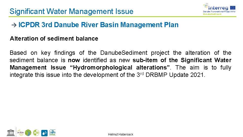 Significant Water Management Issue ICPDR 3 rd Danube River Basin Management Plan Alteration of